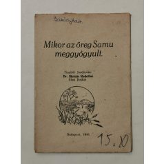 Mikor az öreg Samu meggyógyult