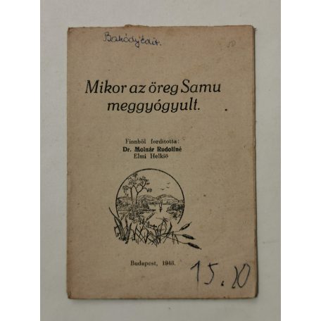 Mikor az öreg Samu meggyógyult