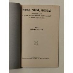   Sréter István: Nem, nem, soha! Tanulmány a Lord Rothermere sajtó-actió alátámasztására.
