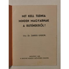   Darás Gábor, Dr.: Mit kell tudnia minden magyarnak a ruténekről?