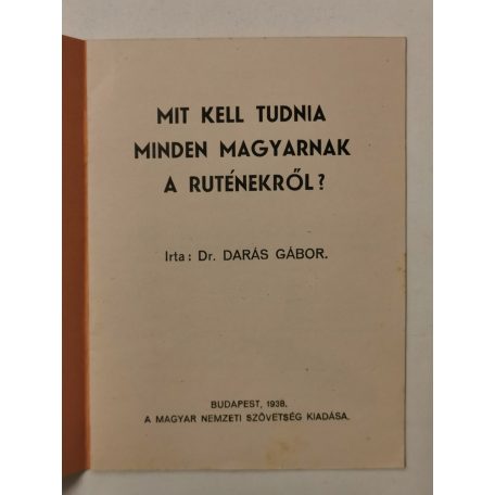 Darás Gábor, Dr.: Mit kell tudnia minden magyarnak a ruténekről?