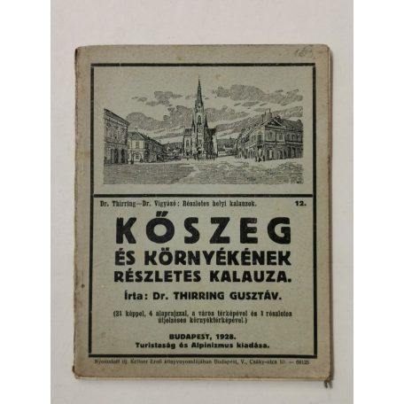 Thirring Gusztáv, Dr.: Kőszeg és környékének részletes kalauza