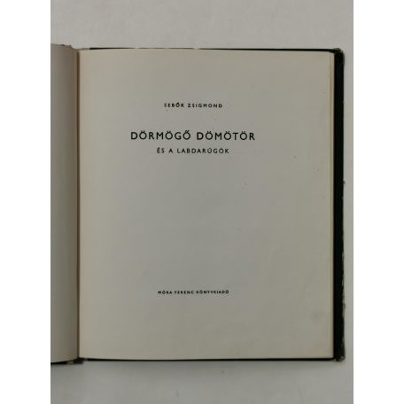 Sebők Zsigmond: Dörmögő Dömötör és az angol labdarúgók