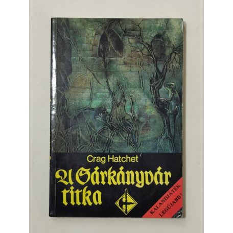 Crag Hatchet: A sárkányvár titka (Kalandjáték)