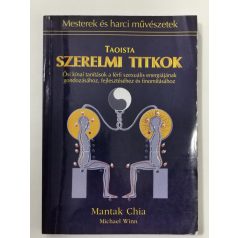 Mantak Chia – Michael Winn: Taoista szerelmi titkok