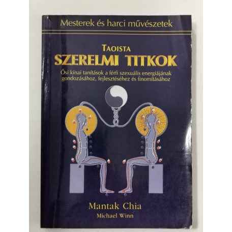 Mantak Chia – Michael Winn: Taoista szerelmi titkok