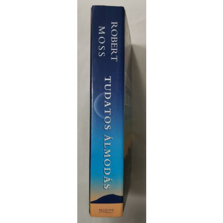 Robert Moss: Tudatos álmodás (álomfejtő praktikák)