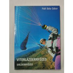 Pálfi Béla Gábor: Vitorlázóernyőzés-Siklóernyőzés