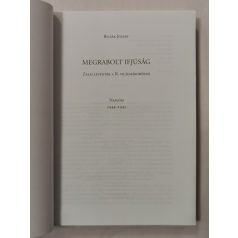   Bicsák József: Megrabolt ifjúság Zalai leventék a második világháborúban