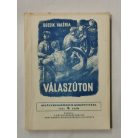 Bozsik Valéria: Válaszúton