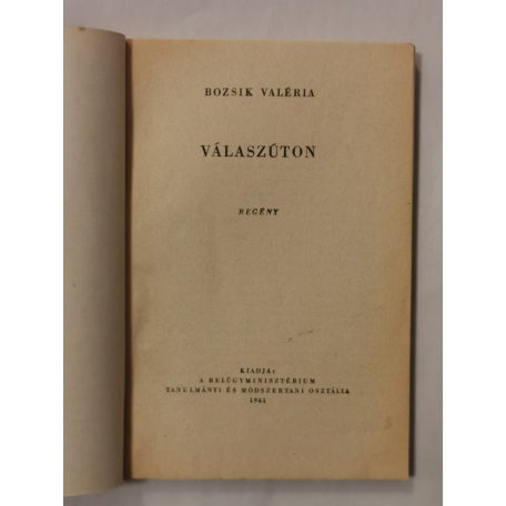 Bozsik Valéria: Válaszúton