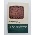 Ortutay Gyula: Kis magyar néprajz