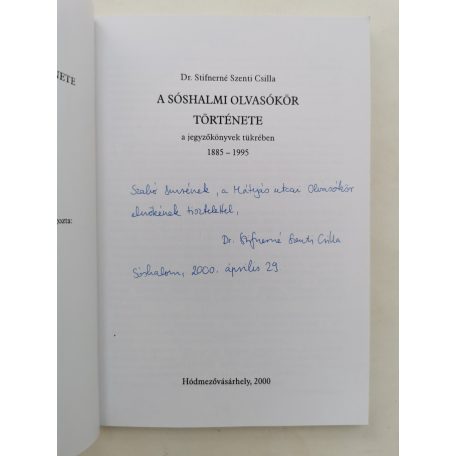 Stifnerné Szenti Csilla, Dr.: A sóshalmi olvasókör története a jegyzőkönyvek tükrében 1885-1995