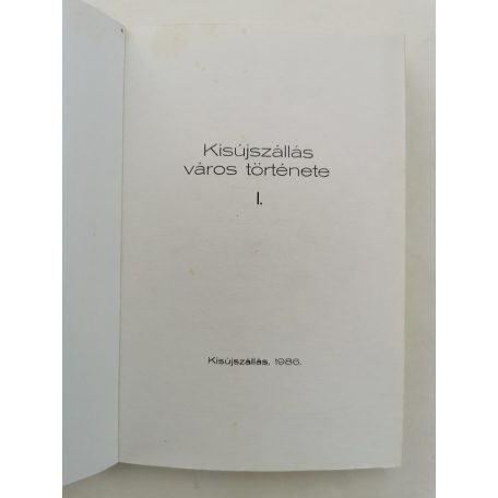 Szabó László, Dr. (szerk.): Kisújszállás város története I-III.