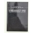 Norman G. Finkelstein: A Holokauszt-ipar - Gondolatok a zsidó szenvedés tőkésítéséről