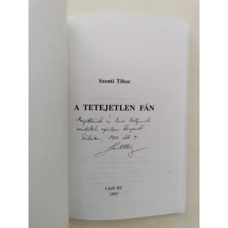 Szenti Tibor: A tetejetlen fán (Dedikált)