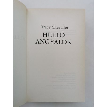 Tracy Chevalier: Hulló angyalok 