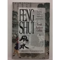   Terah Kathryn Collins: Feng shui - A térrendezés ősi kínai művészete