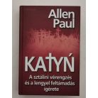 Allen Paul: Katyń - A sztálini vérengzés és a lengyel feltámadás ígérete