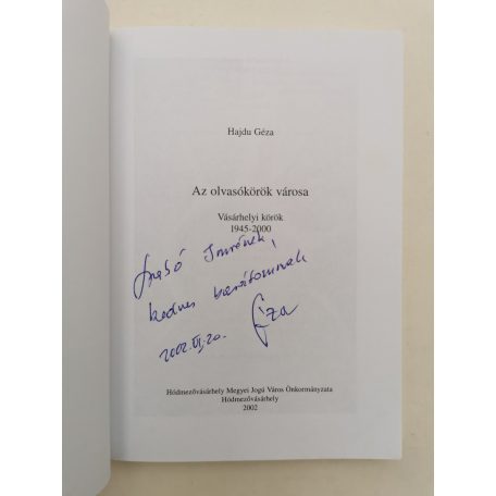 Hajdu Géza: Az olvasókörök városa (Dedikált)