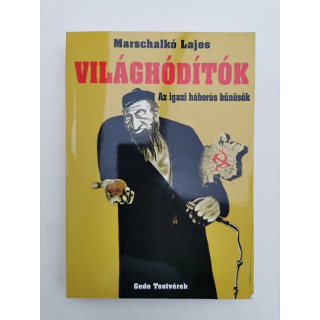 Marschalkó Lajos: Világhódítók