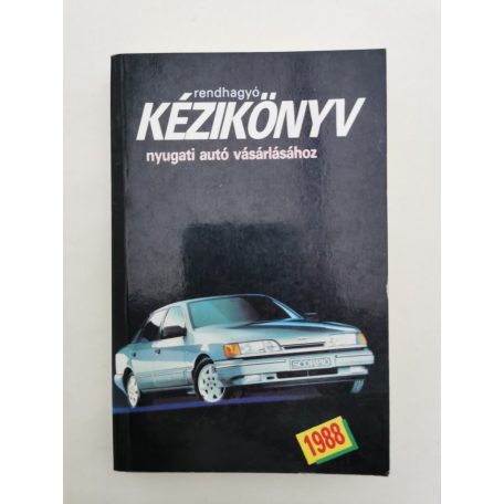 Bóta Gábor - Kiss Csaba (szerk.): Rendhagyó kézikönyv nyugati autó vásárlásához
