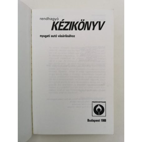 Bóta Gábor - Kiss Csaba (szerk.): Rendhagyó kézikönyv nyugati autó vásárlásához