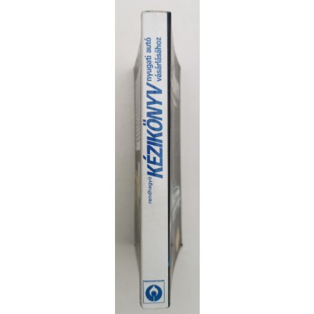 Bóta Gábor - Kiss Csaba (szerk.): Rendhagyó kézikönyv nyugati autó vásárlásához