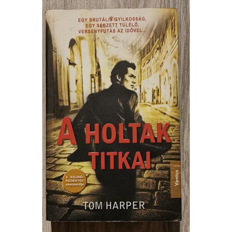 Tom Harper: A holtak titkai 