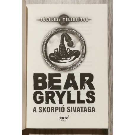  Bear Grylls: A skorpió sivataga