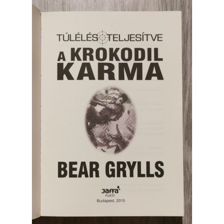  Bear Grylls: A krokodil karma