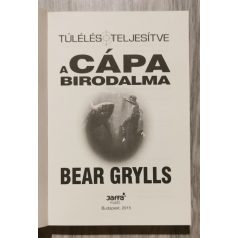  Bear Grylls: A cápa birodalma