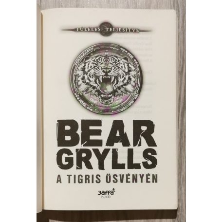  Bear Grylls: A tigris ösvényén