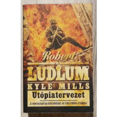  Robert Ludlum, Kyle Mills: Utópiatervezet