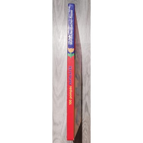 Monika Neubacher-Fesser:  100 pompás papírjáték