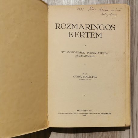 Vajda Marietta: Rozmaringos kertem - gyermekversek, tornajátékok, szindarabok