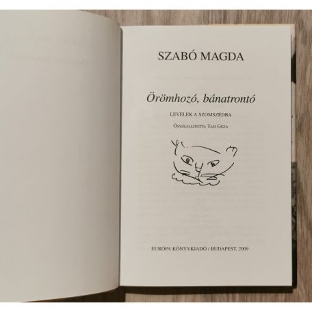 Szabó Magda: Örömhozó, bánatrontó - Levelek a szomszédba