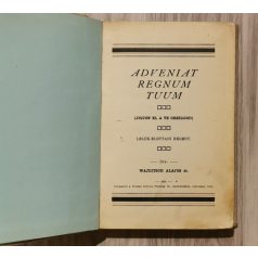   Wajditsch Alajos, Dr.: Adveniat Regnum Tuum - Jöjjön el a Te országod /Lélek-élettani regény