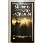 Carol Natsis – Meryl Potter (szerk.): Misztikus történetek gyűjteménye - Évszázadok természetfeletti jelenségei