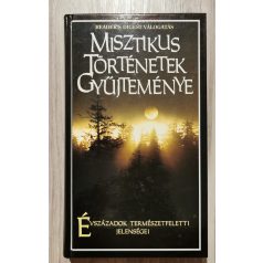   Carol Natsis – Meryl Potter (szerk.): Misztikus történetek gyűjteménye - Évszázadok természetfeletti jelenségei
