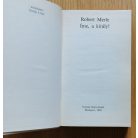 Robert Merle: Íme, a király (Francia história IV.)