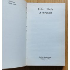 Robert Merle: A pirkadat (Francia história VI.)