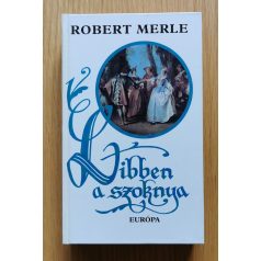 Robert Merle: Libben a szoknya (Francia história VII.)