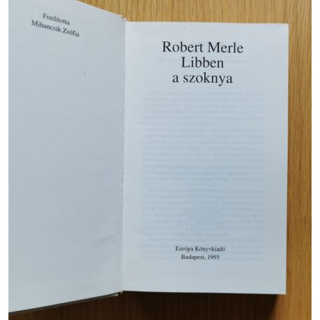 Robert Merle: Libben a szoknya (Francia história VII.)