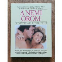   Maurice Yaffé-Elizabeth Fenwick: A nemi öröm - gyakorlati útmutató