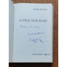 Vágó István: A fele sem igaz! (Dedikált)