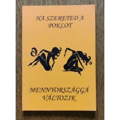 Ha szereted a poklot, mennyországgá változik