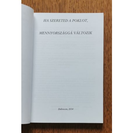 Ha szereted a poklot, mennyországgá változik