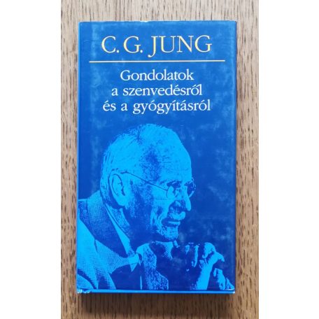 C. G. Jung: Gondolatok a szenvedésről és a gyógyításról