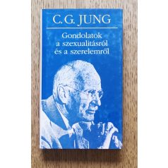 C. G. Jung: Gondolatok a szexualitásról és a szerelemről